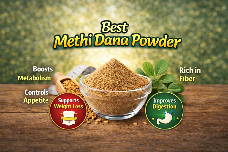 Best Methi Dana Powder for Weight Management & Digestive Health